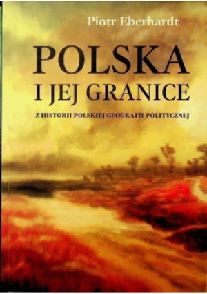 Polska i jej granice - Piotr Eberhardt - książka  wyd. 2004