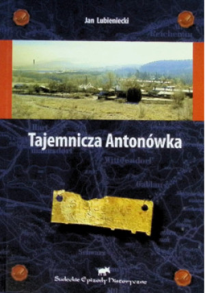 Tajemnicza Antonówka - Jan Lubieniecki - książka historyczna wyd. 2014