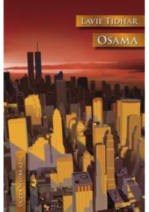 Osama - Lavie Tidhar - książka  wyd. 2013