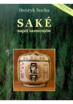 Sake napój samurajów - Henryk Socha - książka  wyd. 2005