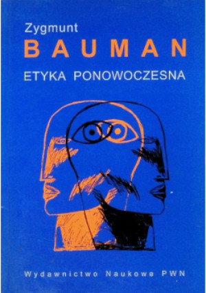 Etyka nowoczesności - Zygmunt Bauman - książka  wyd. 1996