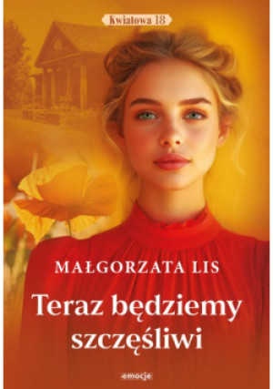 Teraz będziemy szczęśliwi - Małgorzata Lis - książka  wyd. 2024