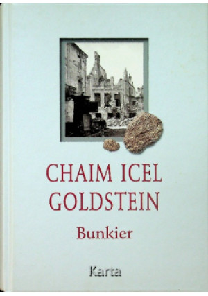 Bunkier - Chaim Icel Goldstein - książka historyczna wyd. 2006