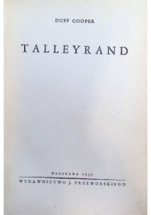 Talleyrand 1937 r. - Duff Cooper - książka  wyd. 1937