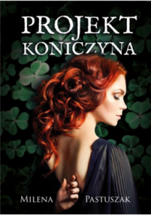 Projekt Koniczyna - Milena Pastuszak - książka  wyd. 2020