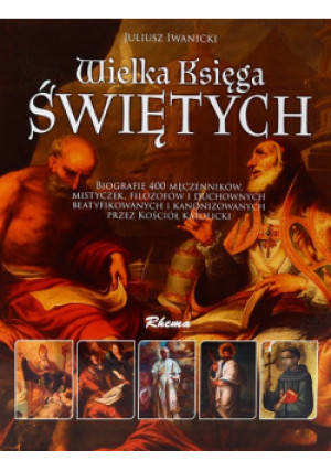Wielka księga Świętych - Juliusz Iwanicki - książka  wyd. 2019
