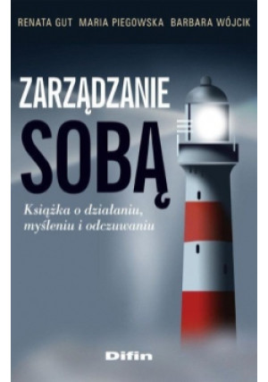 Zarządzanie sobą - Barbara Wójcik, Renata Gut, Maria Piegowska - książka  wyd. 2008