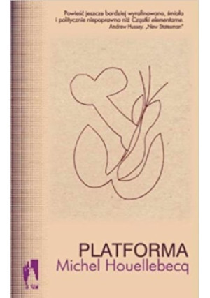 Platforma - Michel Houellebecq - książka  wyd. 2011