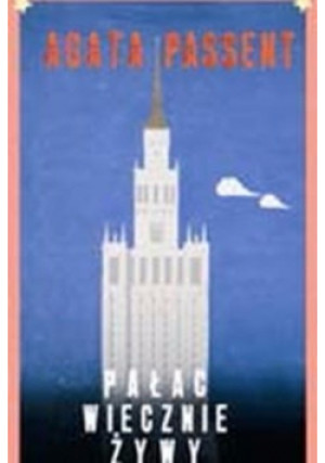 Pałac wiecznie żywy - Agata Passent - książka  wyd. 2004