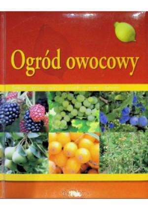 Ogród owocowy - Hans-Werner Bastian - książka  wyd. 2009