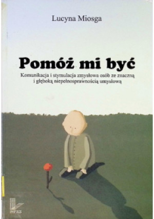 Pomóż mi  być - Lucyna Misoga - książka  wyd. 2005