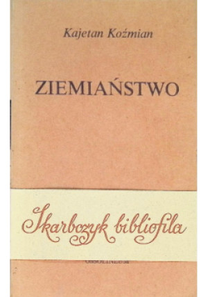 Ziemiaństwo - Kajetan Koźmian - książka historyczna wyd. 1981