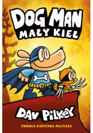 Dogman Tom 6 Mały Kieł - Dav Pilkey - książka  wyd. 2023