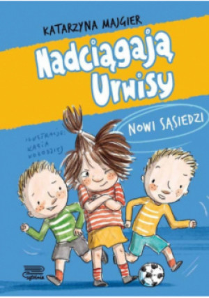 Nowi sąsiedzi. Nadciągają Urwisy - Katarzyna Majgier - książka  wyd. 2025