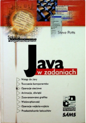 Java w zadaniach - Steve Potts - książka  wyd. 2001