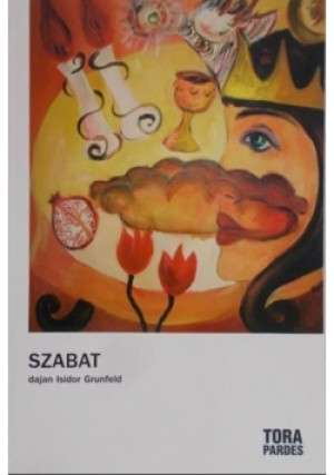 Szabat - Dajan Isodor Grunfeld - książka  wyd. 2011