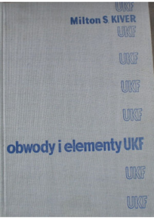 Obwody i elementy UKF - Milton S. Kiver - książka  wyd. 1965