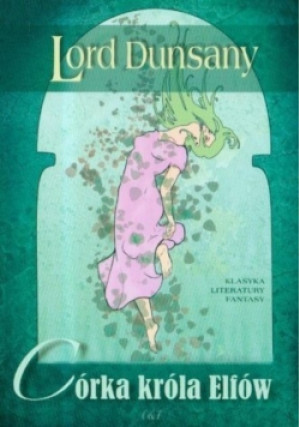 Córka króla elfów - Lord Dunsany - książka fantasy wyd. 2008