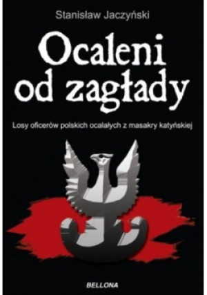 Ocaleni od zagłady - Stanisław Jaczyński - książka historyczna wyd. 2012