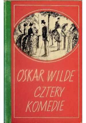 Cztery komedie - Oskar Wilde - książka  wyd. 1961