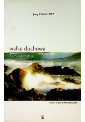 Walka duchowa - Jerzy Zieliński - książka  wyd. 2013