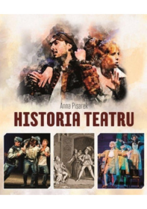 Historia teatru - Anna Pisarek - książka  wyd. 2018