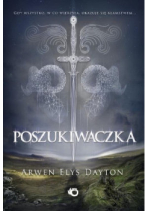 Poszukiwaczka - Arwen Elys Dayton - książka  wyd. 2016