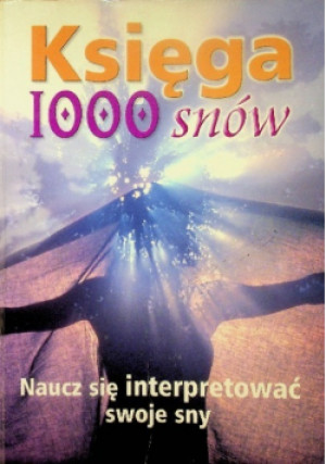 Księga 1000 snów - książka  wyd. 2006