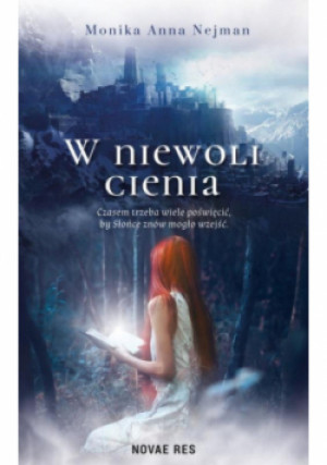 W niewoli cienia - Monika Anna Nejman - książka  wyd. 2019