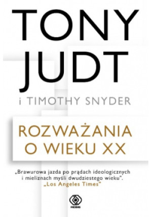 Rozważania o wieku XX - Tony Judt - książka  wyd. 2019