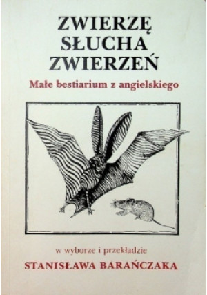 Zwierzę słucha zwierzeń - Stanisław Barańczak - książka reportaż wyd. 1992