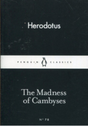 The Madness of Cambyses - Herodotus - książka  wyd. 2019