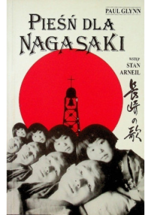 Pieśń dla Nagasaki - Paul Glynn - książka  wyd. 1997