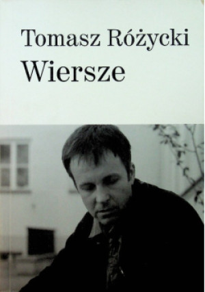Różycki Wiersze - Tomasz Różycki - książka  wyd. 2004