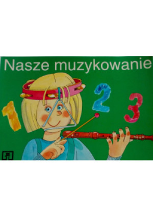 Nasze muzykowanie - Jadwiga Socha - książka  wyd. 1997