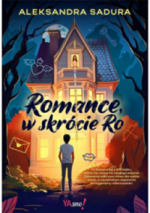 Romance, w skrócie Ro - Aleksandra Sadura - książka  wyd. 2023