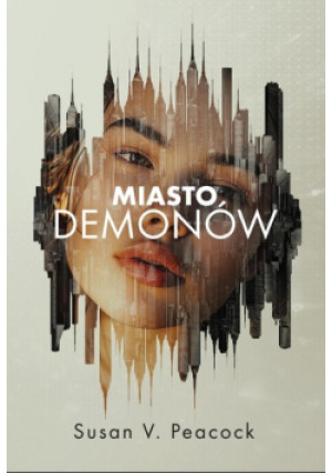 Miasto demonów Tom 1 - Susan V. Peacock - książka fantasy wyd. 2024