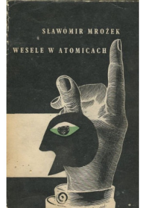 Wesele w Atomicach - Sławomir Mrożek - książka  wyd. 1959