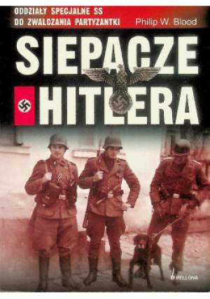 Siepacze Hitlera - Philip W. Blood - książka historyczna wyd. 2008