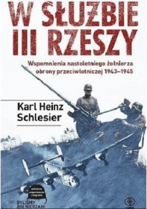 W służbie III Rzeszy - Karl H. Schlesier - książka historyczna wyd. 2016