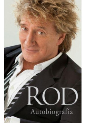 Rod Autobiografia - Rod Stewart - książka  wyd. 2013