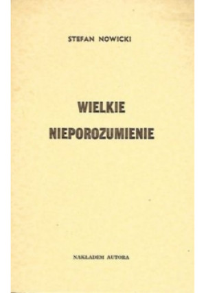 Wielkie nieporozumienie - Stefan Nowicki - książka  wyd. 2000