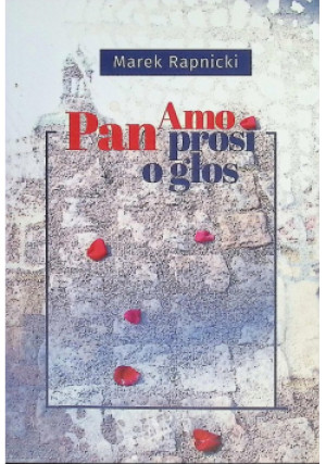 Pan Amo prosi o głos - Marek Rapnicki - książka  wyd. 2020