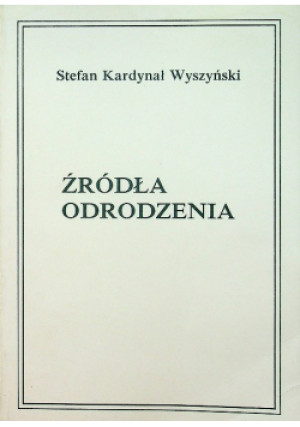 Źródła odrodzenia - Stefan Wyszyński - książka  wyd. 1993