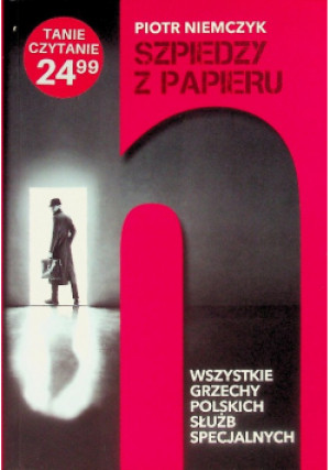 Szpiedzy z papieru - Piotr Niemczyk - książka reportaż wyd. 2022