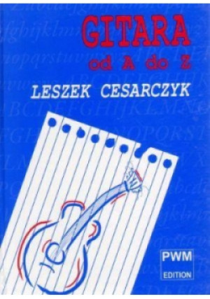 Gitara od A do Z - Leszek Cesarczyk - książka  wyd. 2010