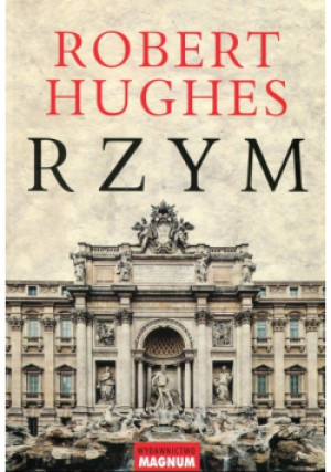 Rzym - Robert Hughes - książka historyczna wyd. 2018