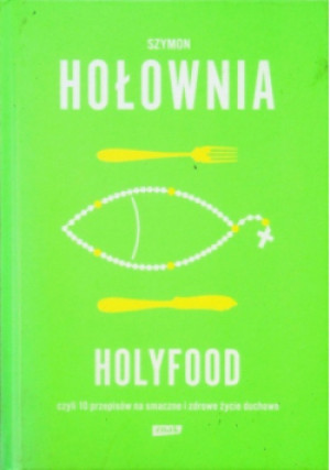 Holyfood - Szymon Hołownia - książka  wyd. 2014