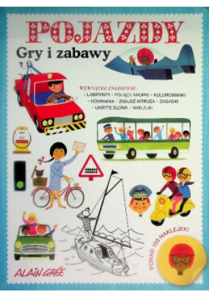 Pojazdy gry i zabawy - Alain Gree - książka  wyd. 2019