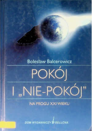 Pokój i nie pokój - Bolesław Balcerowicz - książka  wyd. 2002